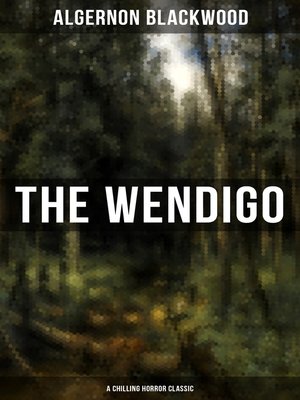cover image of THE WENDIGO (A Chilling Horror Classic)